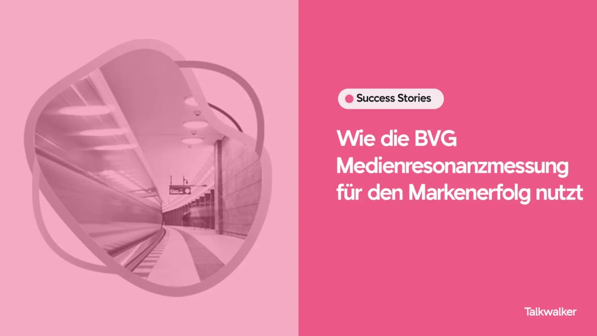 Featured image for Wie die BVG Medienresonanzmessung für den Markenerfolg nutzt