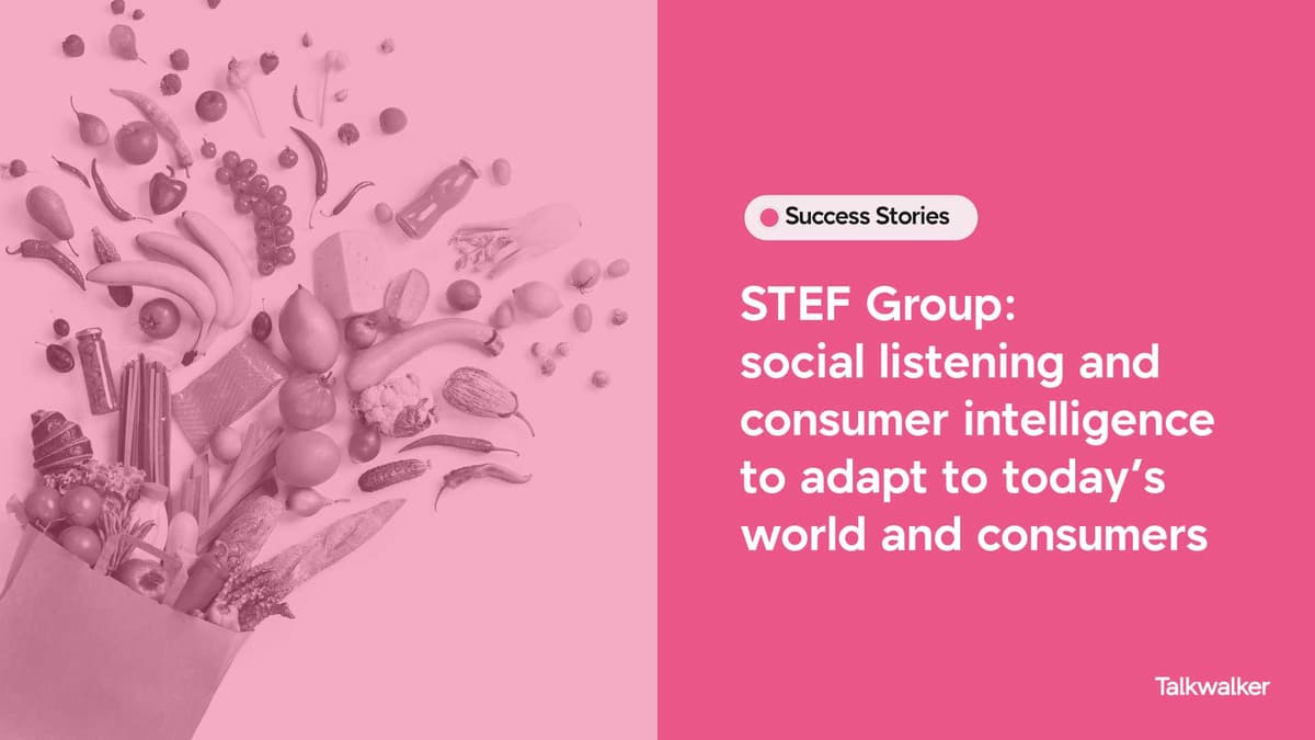 Featured image for GRUPPO STEF Il Social Listening e la Consumer Intelligence per essere al passo con i tempi e vicini ai consumatori