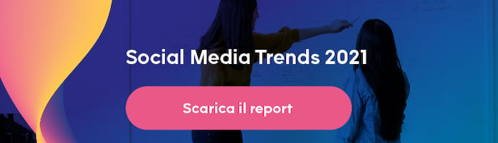Social Media Trends 2021 - Scarica il report
