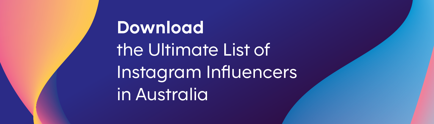 The ultimate list of Instagram influencers in Australia