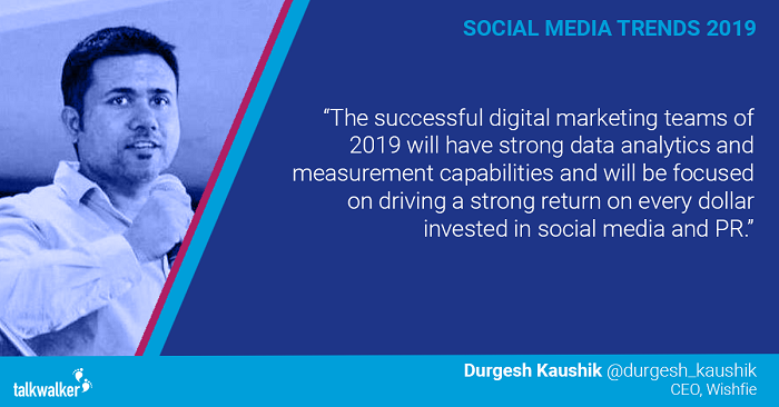 Social media trends 2019 Durgesh Kaushik